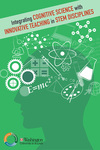 Integrating Cognitive Science with Innovative Teaching in STEM Disciplines by Mark A. McDaniel, Regina F. Frey, Susan M. Fitzpatrick, and Henry L. Roediger III