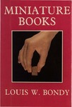 Miniature Books: Their History from the Beginnings to the Present Day