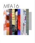 MFA 16 (MFA 2016) by Sam Fox School of Design & Visual Arts and Mildred Lane Kemper Art Museum