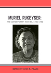 Muriel Rukeyser : The Contemporary Reviews, 1935-1980