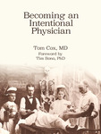 Becoming an Intentional Physician by Tom Cox and Tim Bono