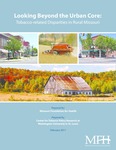 Looking Beyond the Urban Core: Tobacco-related Disparities in Rural Missouri by Center for Public Health Systems Science, Amy Sorg, Sarah Shelton, and Jenine Harris