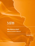 Who Wants to Quit? Tobacco Cessation in Missouri by Center for Public Health Systems Science, Jill Kuhlberg, Amy Sorg, and Sarah Shelton