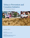 Tobacco Prevention and Cessation Initiative 2011 Evaluation Report by Center for Public Health Systems Science, Nora Shields, Julianne Cyr, and Caren Bacon