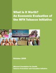 What is it Worth? An Economic Evaluation of the MFH Tobacco Initiative by Center for Public Health Systems Science, Sarah Shelton, Dan Gentry, and Stephanie Herbers