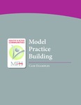 Model Practice Building: Case Examples by Center for Public Health Systems Science, Stephanie Andersen, Rachel Barth, and Laura Brossart