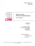 Regulatory Reform: Progress and Unfinished Business by Murray L. Weidenbaum