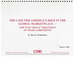 The Case for America's Role in the Global Marketplace by Murray L. Weidenbaum
