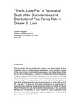 “The St. Louis Flat:” A Typological Study of the Characteristics and Distribution of Four-Family Flats in Greater St. Louis by Camden Maggard